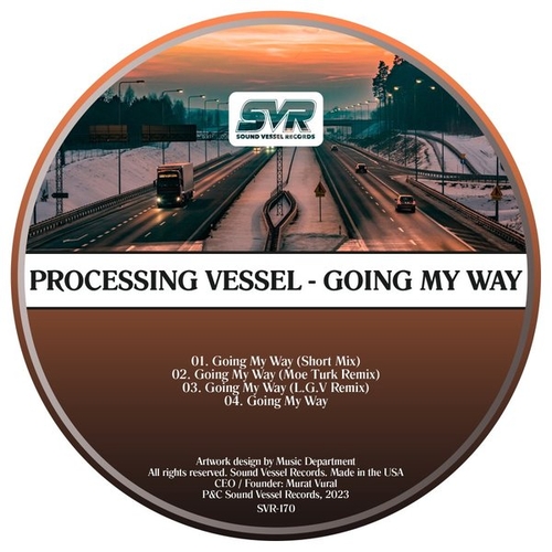 Processing Vessel - Going My Way [SVR170]